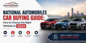 National Automobiles Car Buying Guide: How to Choose the Right Vehicle in 2026
