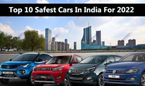 Top 10 Safest Cars in India 2022