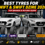 Best Tyres for Swift & Swift Dzire 2026: Top Brands & Buying Guide