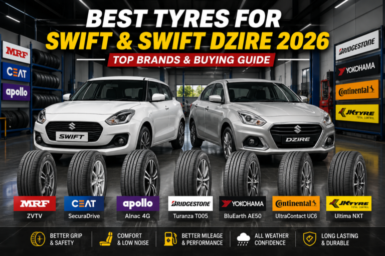 Best Tyres for Swift & Swift Dzire 2026: Top Brands & Buying Guide